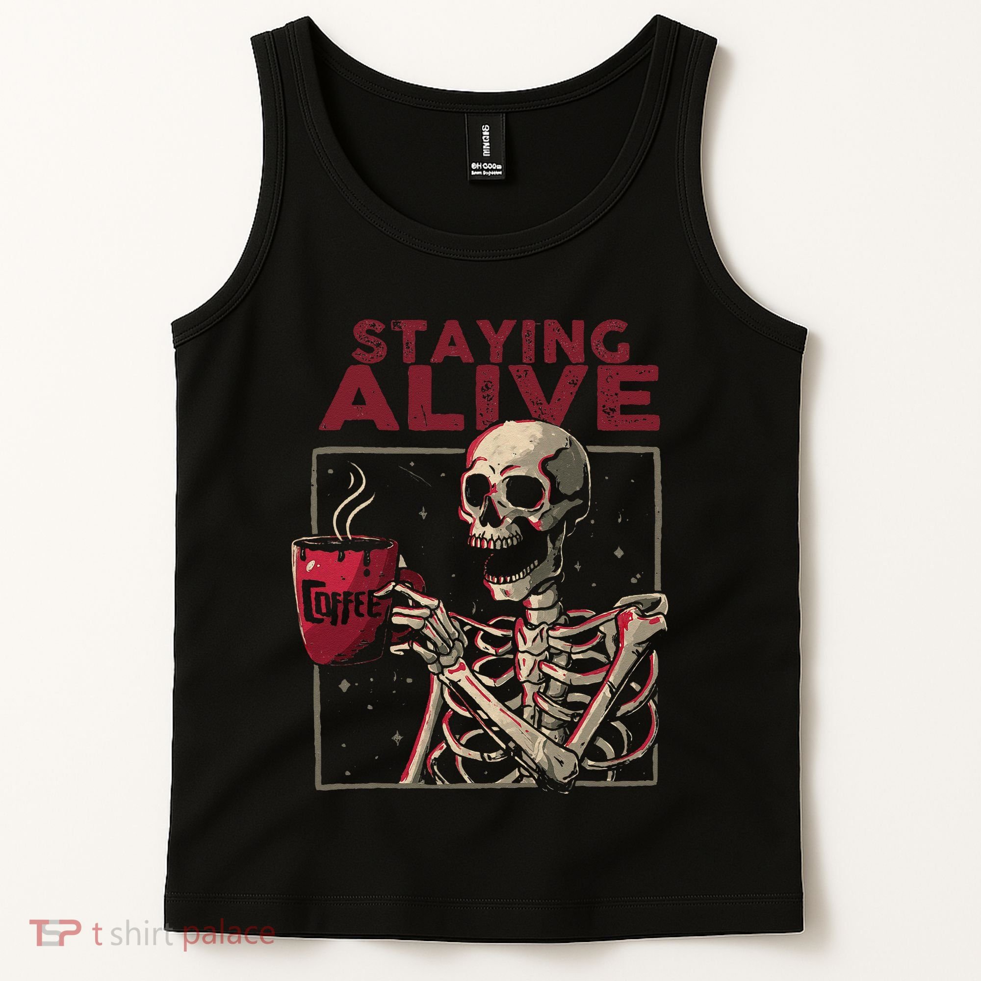 Staying Alive Skeleton Drink Coffee Funny Skull Halloween Tank Top