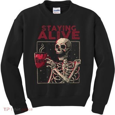 Staying Alive Skeleton Drink Coffee Funny Skull Halloween Kids Sweatshirt