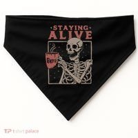 Staying Alive Skeleton Drink Coffee Funny Skeleton Skull USA-Made Doggie Bandana thumb 0