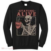 Staying Alive Skeleton Drink Coffee Funny Skeleton Skull Sweatshirt thumb 0