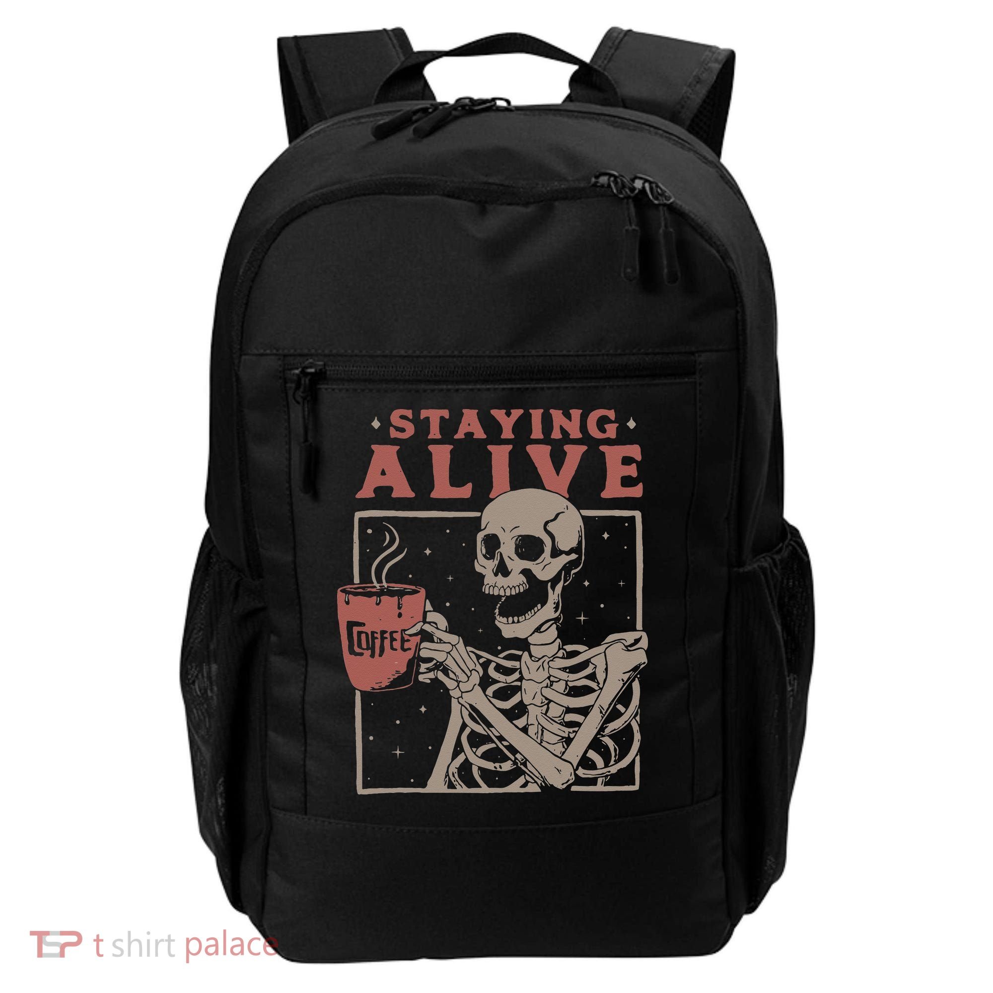 Staying Alive Skeleton Drink Coffee Funny Skeleton Skull Backpack