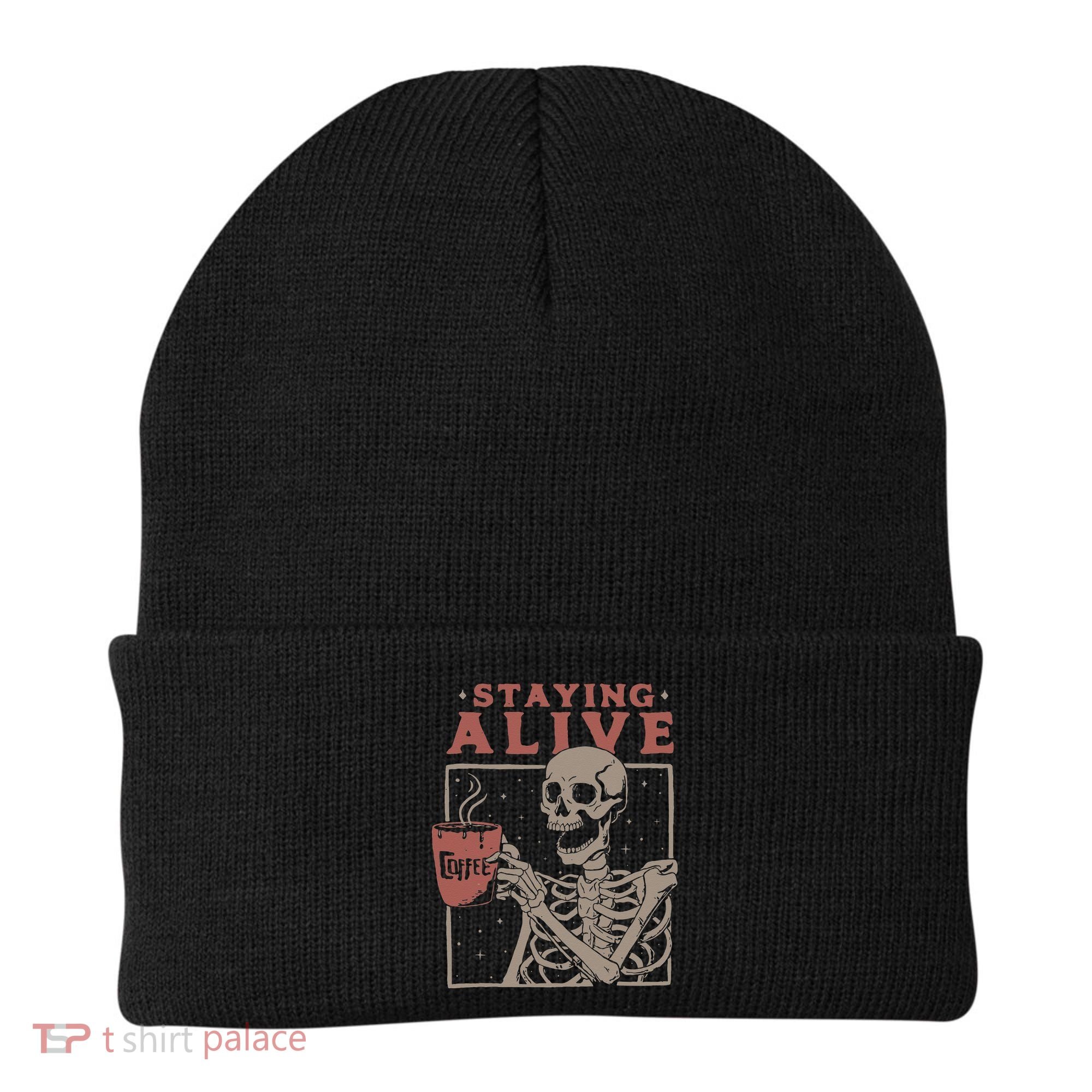 Staying Alive Skeleton Drink Coffee Funny Skeleton Skull Beanie