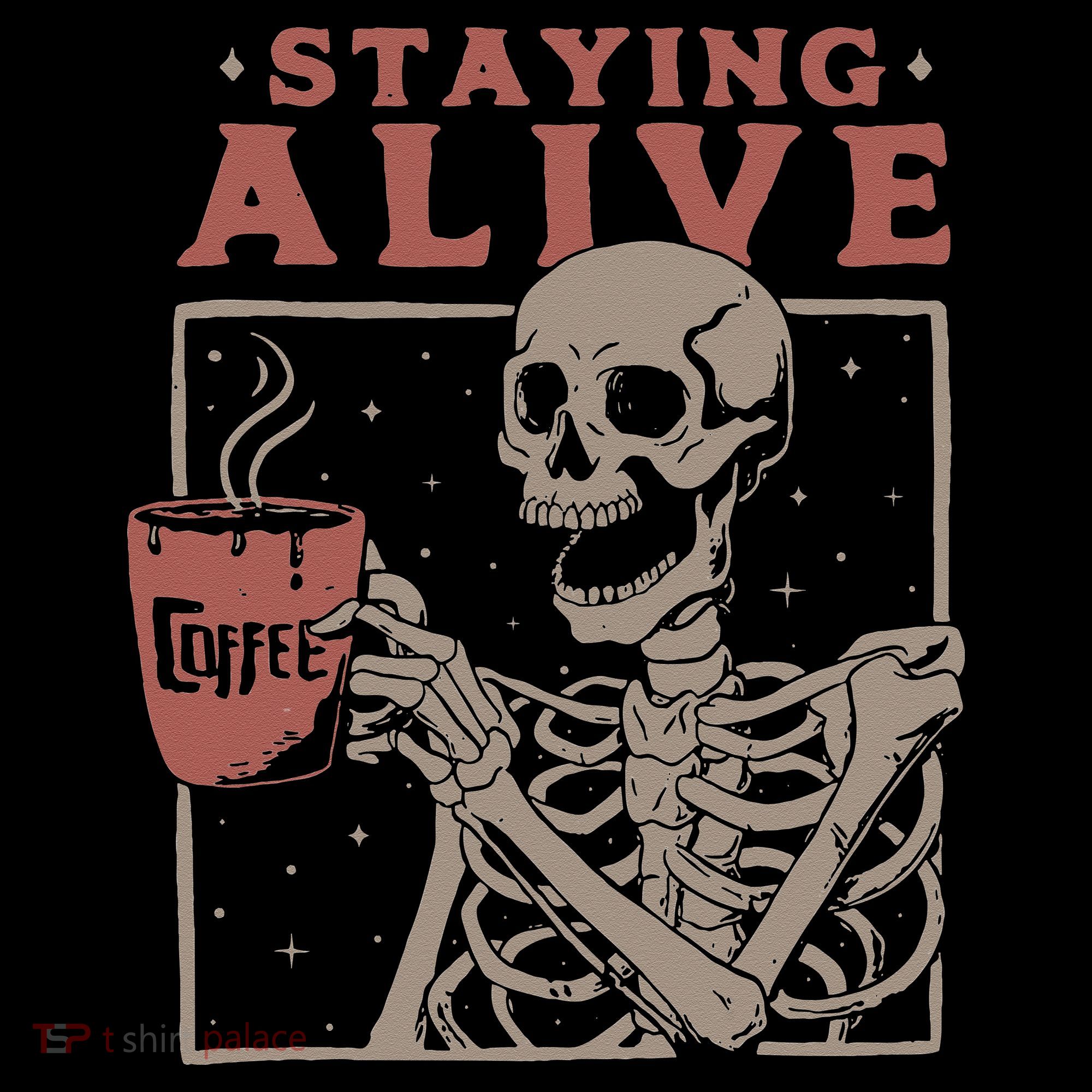 Staying Alive Skeleton Drink Coffee Funny Skeleton Skull Women's Hoodie