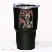 Staying Alive Skeleton Drink Coffee Funny Skeleton Skull Tumbler thumb 0