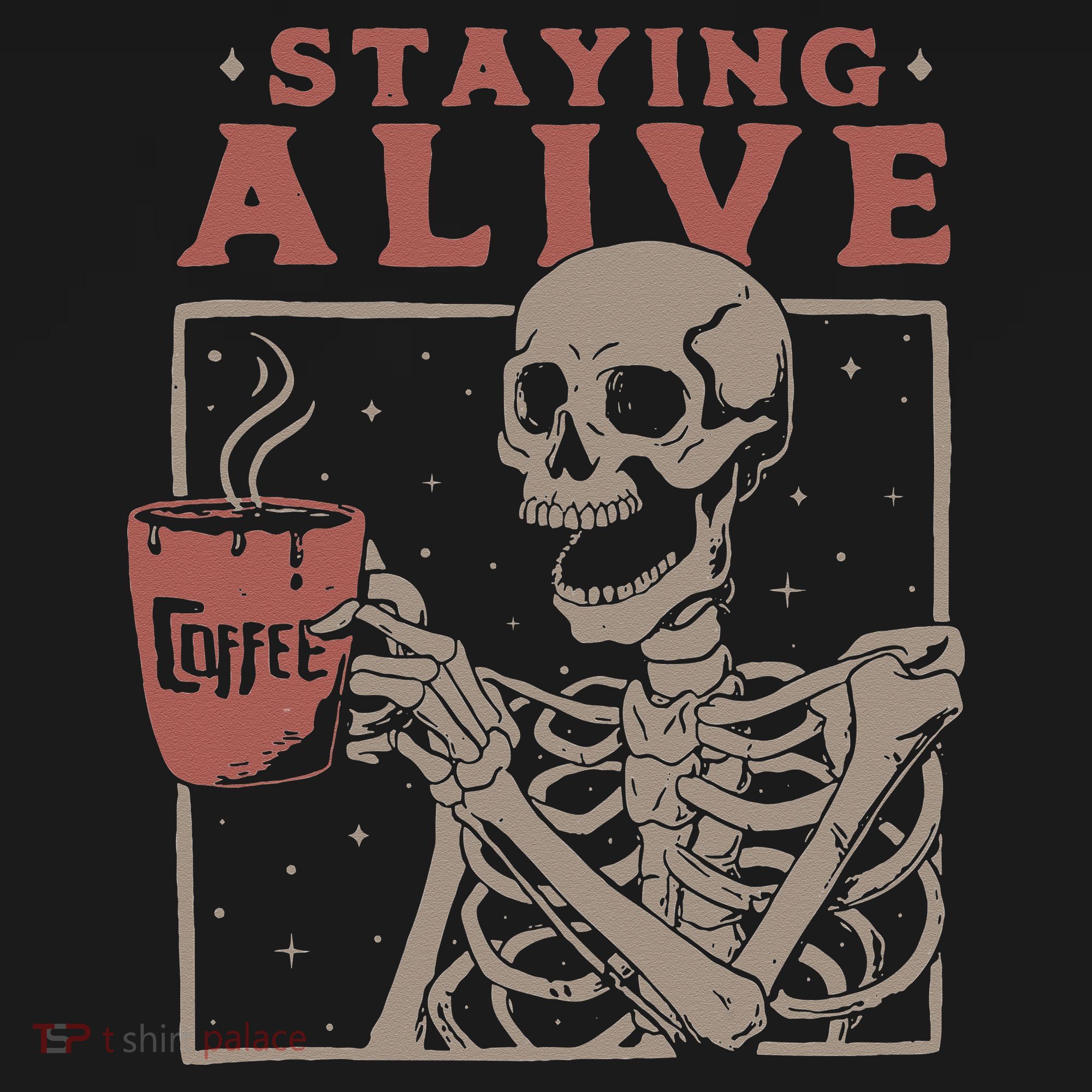 Staying Alive Skeleton Drink Coffee Funny Skeleton Skull Women's Tank Top
