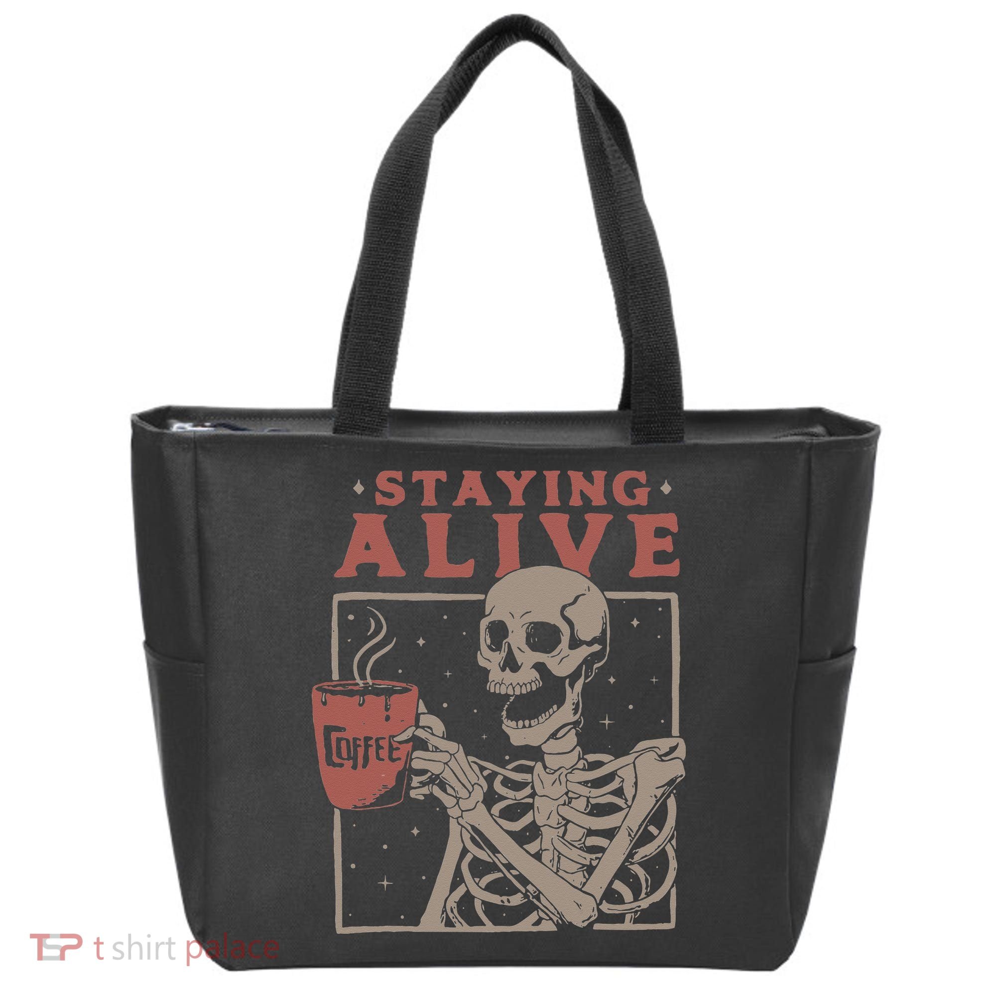 Staying Alive Skeleton Drink Coffee Funny Skeleton Skull Tote Bag