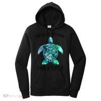 Skip A Straw Save A Turtle Ocean Animal Funny Gift Sea Turtle Gift Women's Hoodie thumb 0