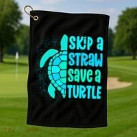 Skip A Straw Save A Turtle Sea Turtle And Cute Gift Golf Towel thumb 1
