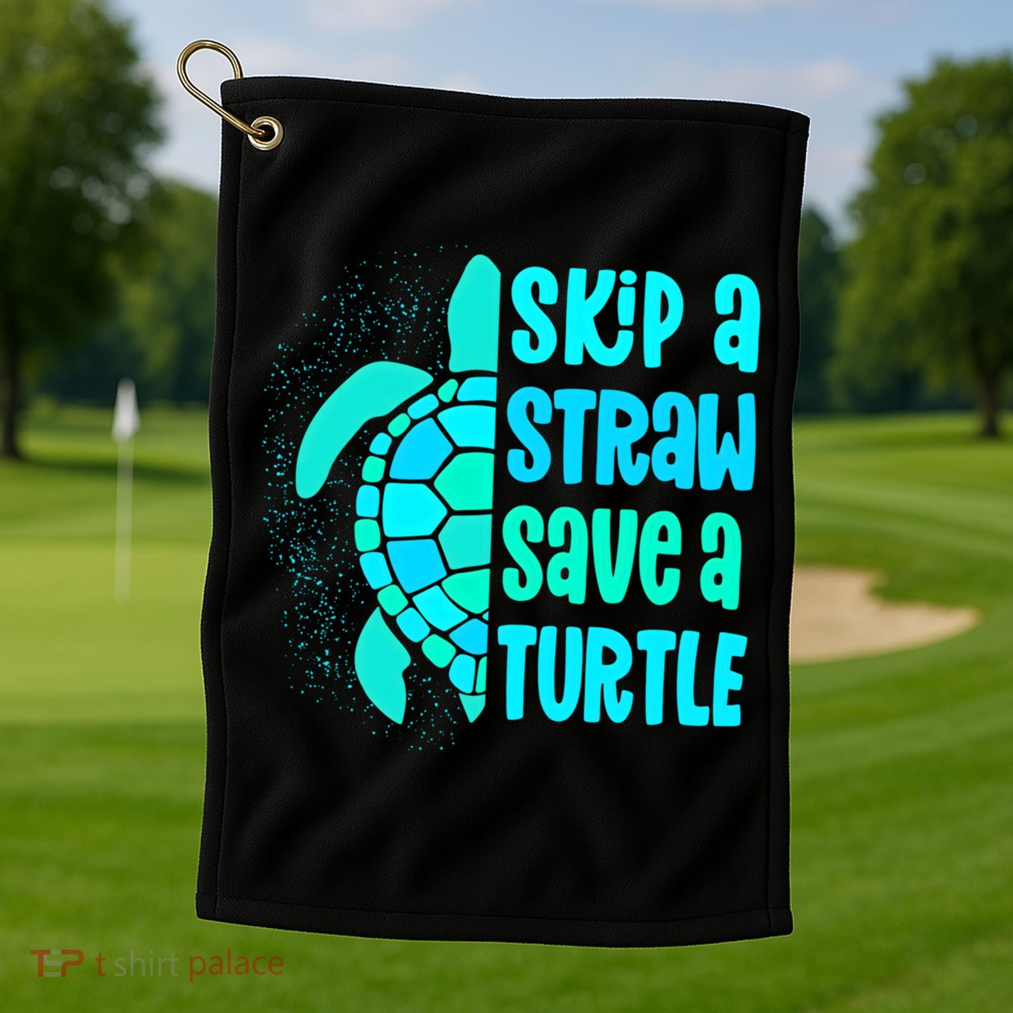 Skip A Straw Save A Turtle Sea Turtle And Cute Gift Golf Towel