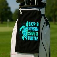 Skip A Straw Save A Turtle Sea Turtle And Cute Gift Golf Towel thumb 2