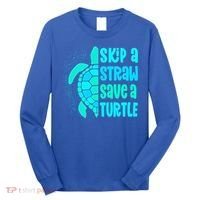 Skip A Straw Save A Turtle Sea Turtle And Cute Gift Long Sleeve Shirt thumb 0