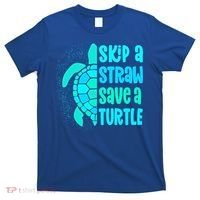 Skip A Straw Save A Turtle Sea Turtle And Cute Gift T-Shirt thumb 0