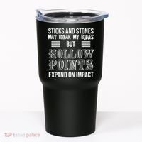 Sticks And Stones May Break My Bones But Hollow Points Expand On Impact Tumbler thumb 0