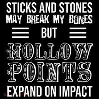 Sticks And Stones May Break My Bones But Hollow Points Expand On Impact Mousepad thumb 1