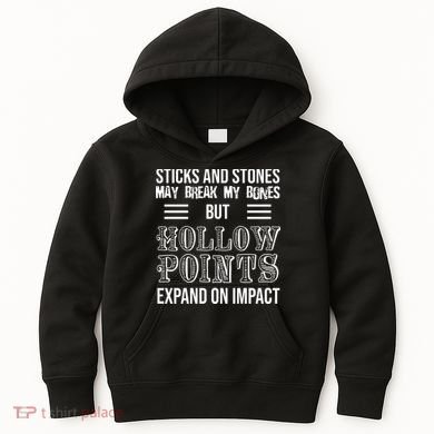Sticks And Stones May Break My Bones But Hollow Points Expand On Impact Kids Hoodie