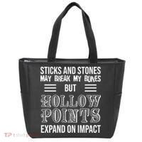 Sticks And Stones May Break My Bones But Hollow Points Expand On Impact Tote Bag thumb 0