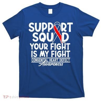 Support Awareness Squad I CHD Congenital Heart Defect T-Shirt