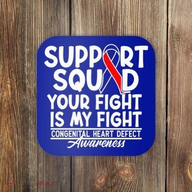 Support Awareness Squad I CHD Congenital Heart Defect Coaster