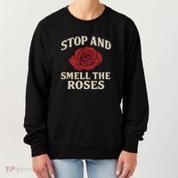 Stop and Smell the Roses Women's Sweatshirt thumb 0