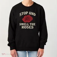 Stop and Smell the Roses Women's Sweatshirt thumb 0