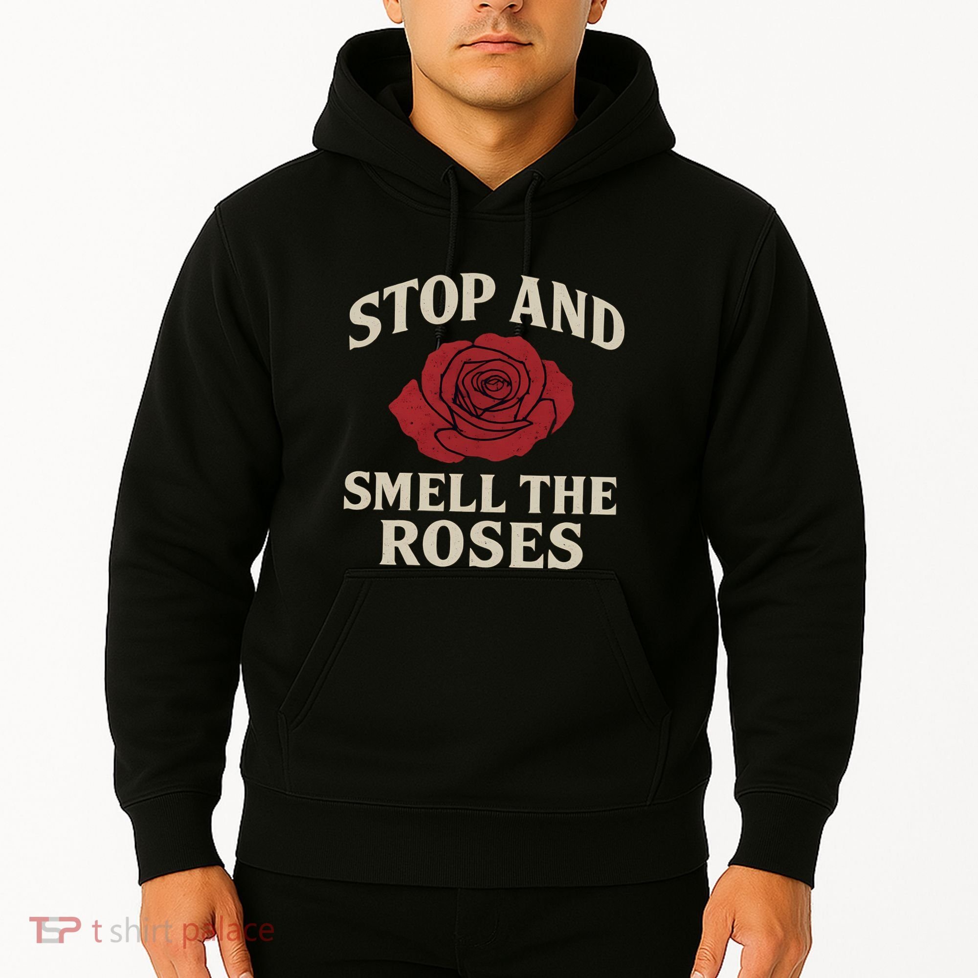 Stop and Smell the Roses Hoodie