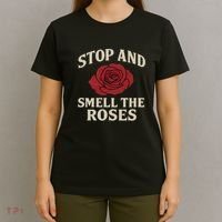 Stop and Smell the Roses T-Shirt thumb 4