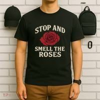 Stop and Smell the Roses T-Shirt thumb 6