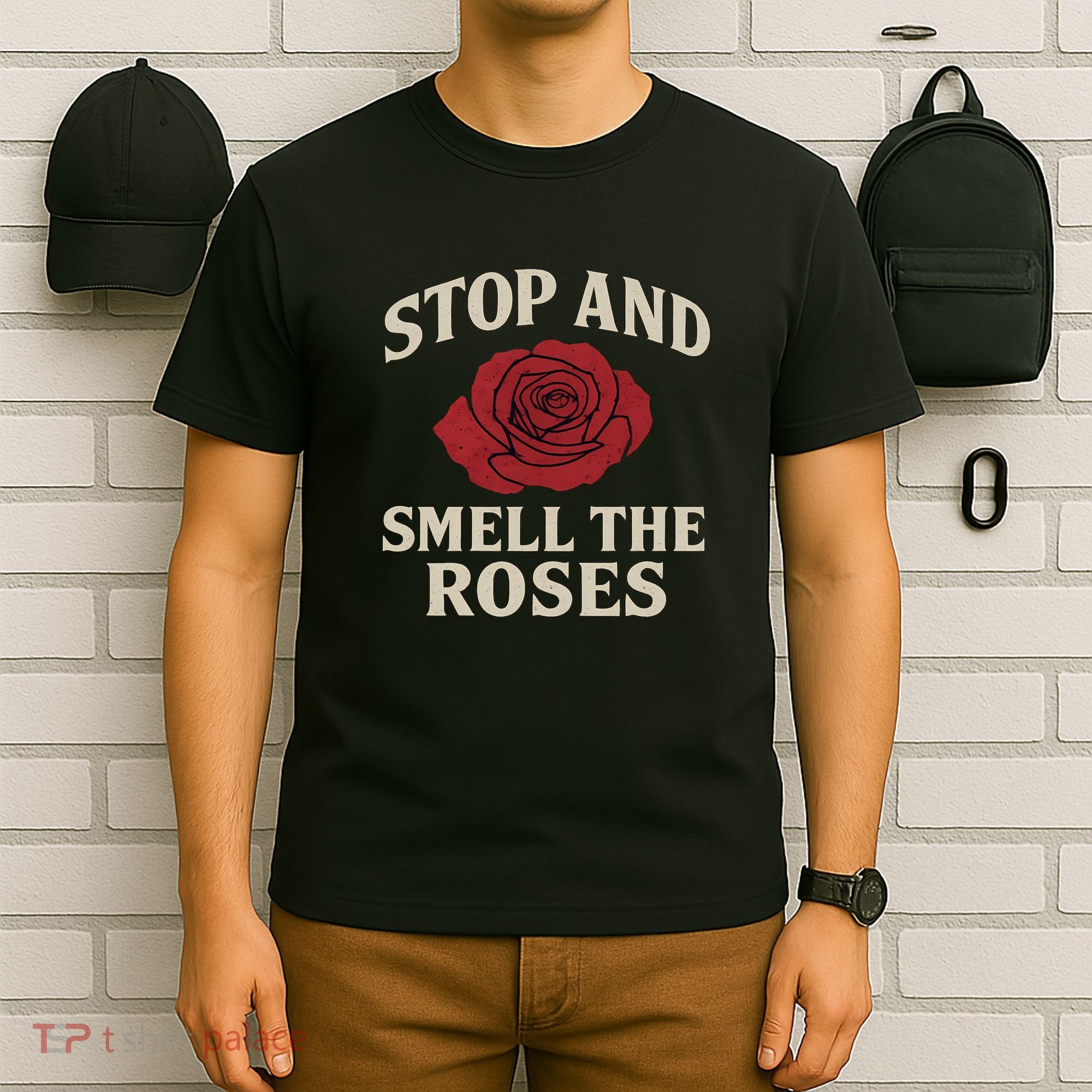 Stop and Smell the Roses T-Shirt