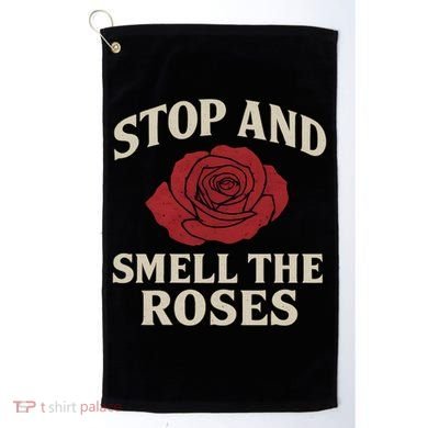 Stop and Smell the Roses Golf Towel