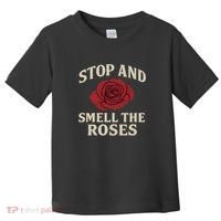 Stop and Smell the Roses Toddler T-Shirt thumb 0