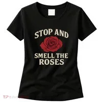 Stop and Smell the Roses Women's T-Shirt thumb 0