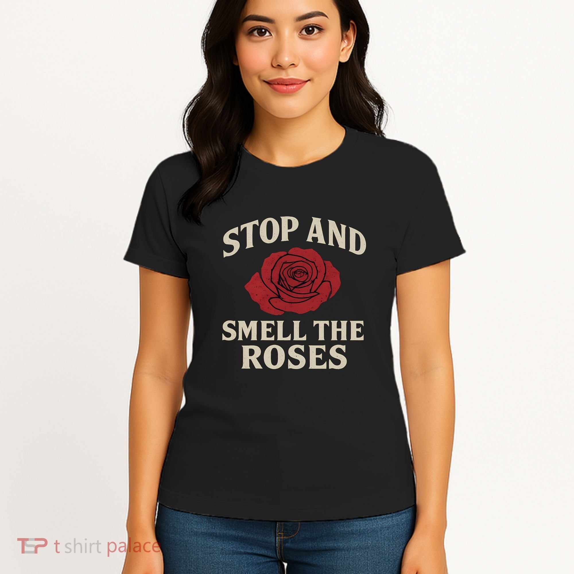 Stop and Smell the Roses Women's T-Shirt