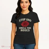 Stop and Smell the Roses Women's T-Shirt thumb 4