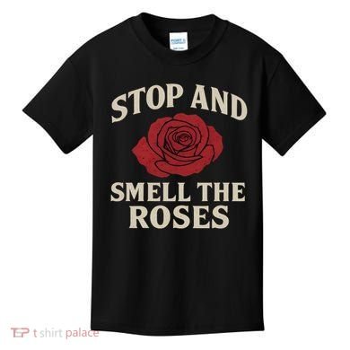 Stop and Smell the Roses Kids T-Shirt