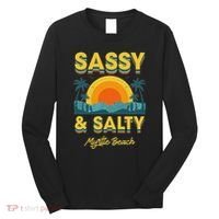 Sassy And Salty Myrtle Beach Retro Tropical Long Sleeve Shirt thumb 0