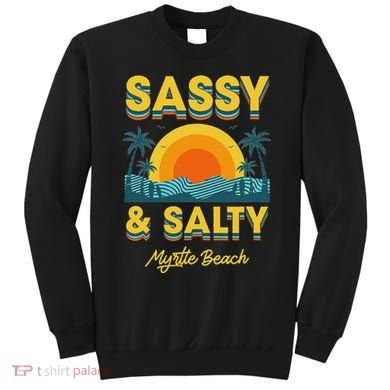 Sassy And Salty Myrtle Beach Retro Tropical Sweatshirt