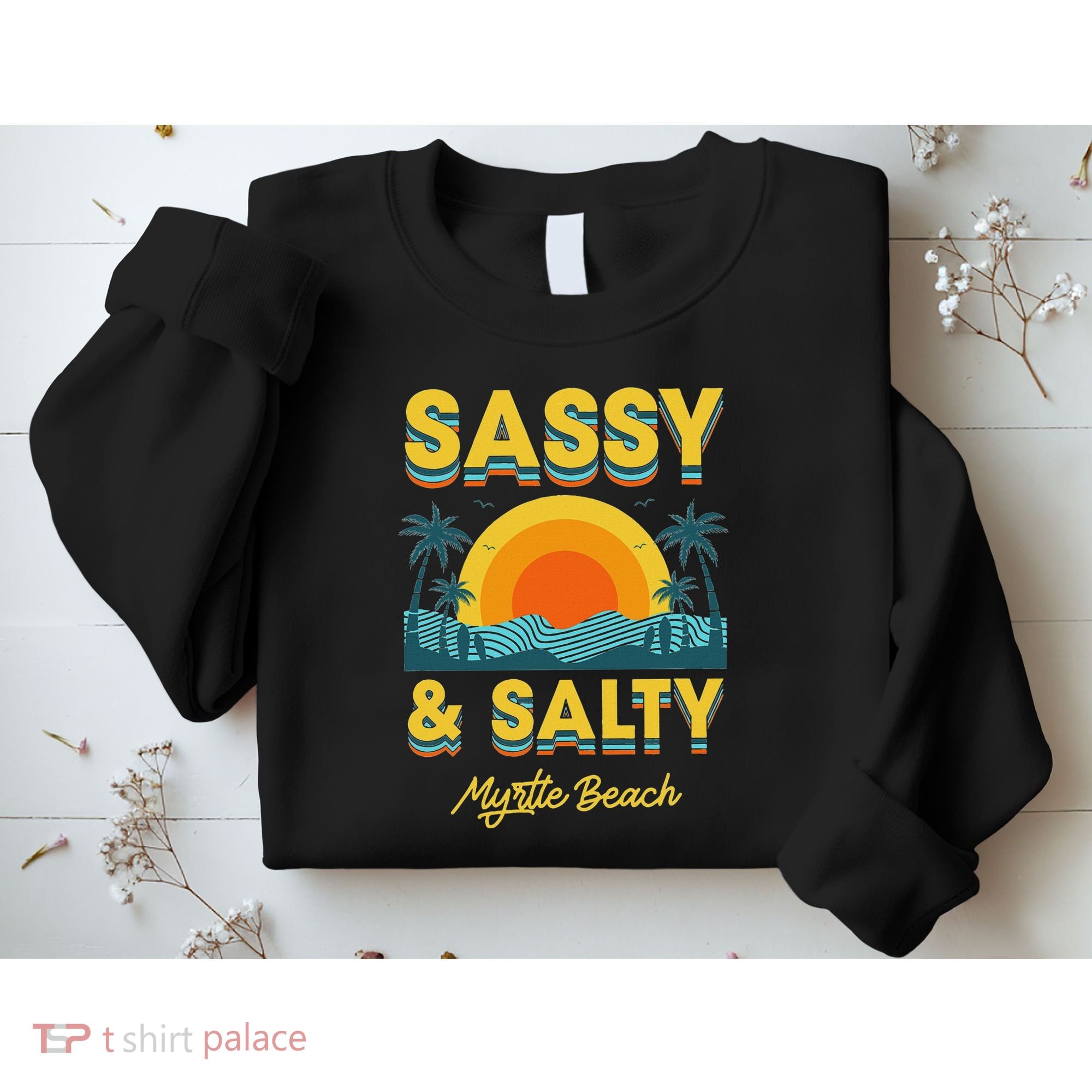 Sassy And Salty Myrtle Beach Retro Tropical Sweatshirt