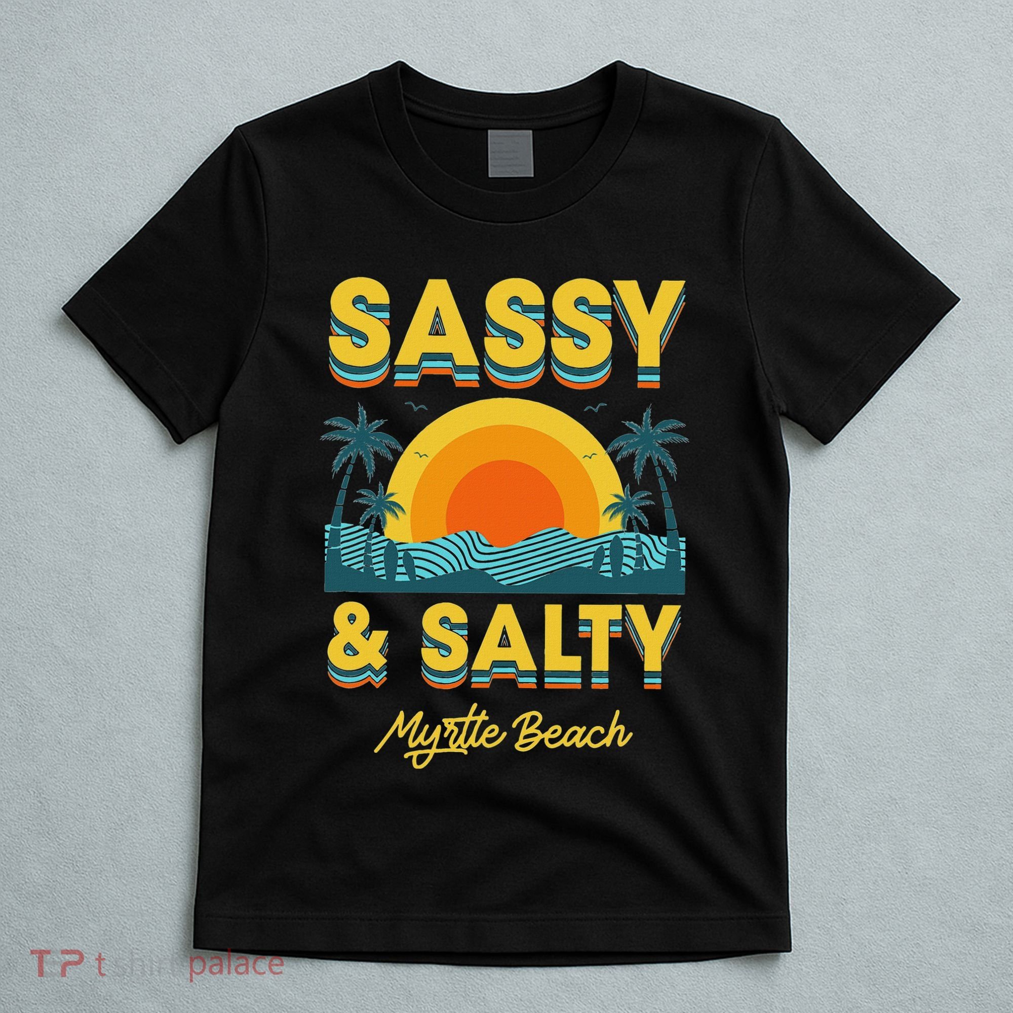 Sassy And Salty Myrtle Beach Retro Tropical T-Shirt