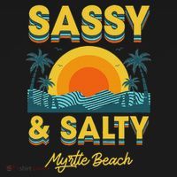 Sassy And Salty Myrtle Beach Retro Tropical T-Shirt thumb 7