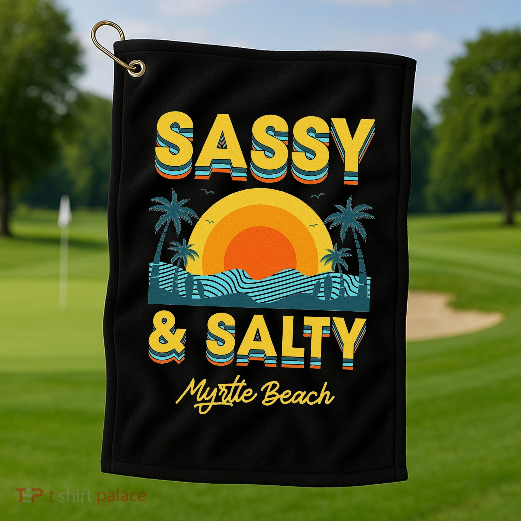 Sassy And Salty Myrtle Beach Retro Tropical Golf Towel