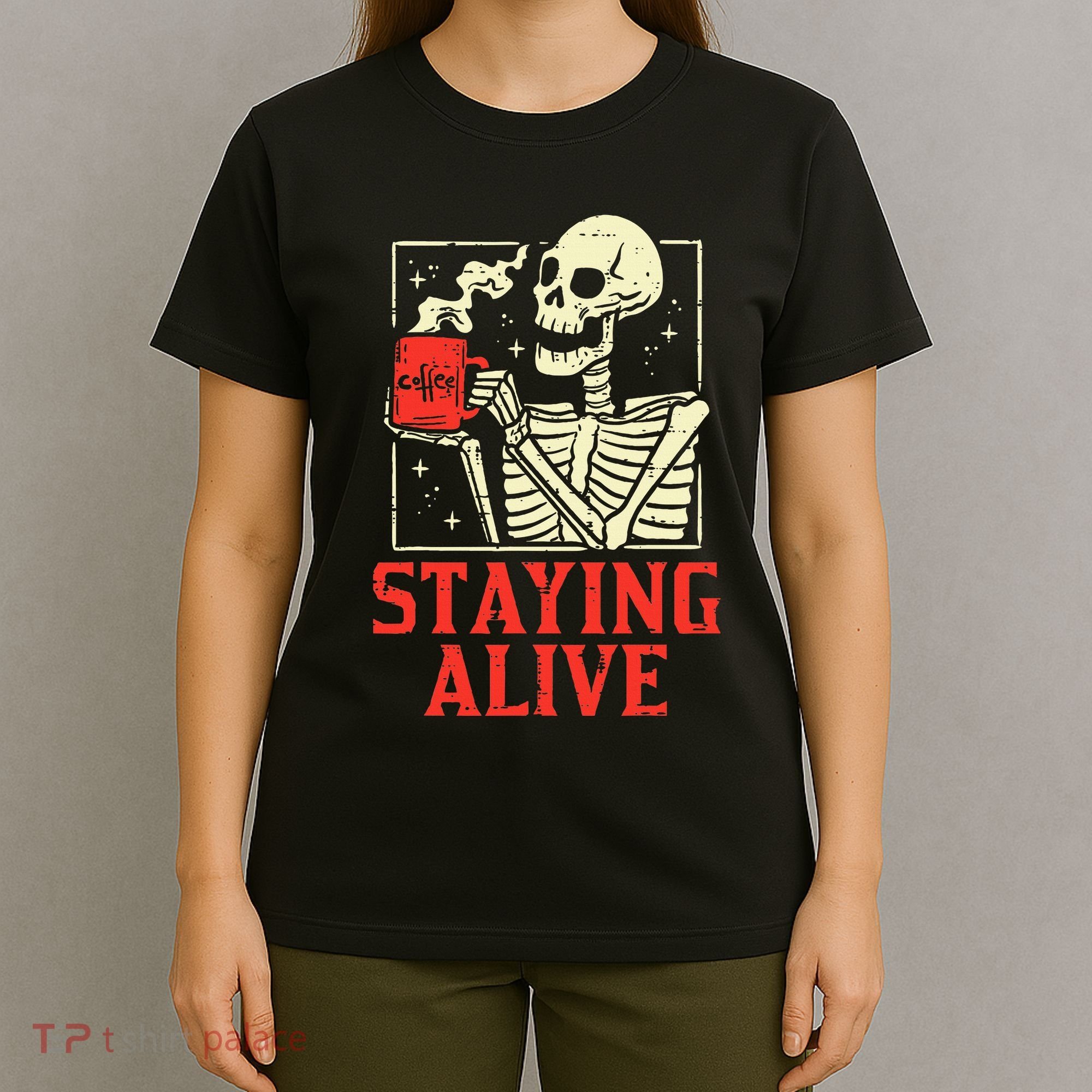 Staying Alive Skeleton Coffe Funny Retro Vintage Halloween T-Shirt
