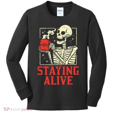 Staying Alive Skeleton Coffe Funny Retro Vintage Halloween Kids Long Sleeve Shirt