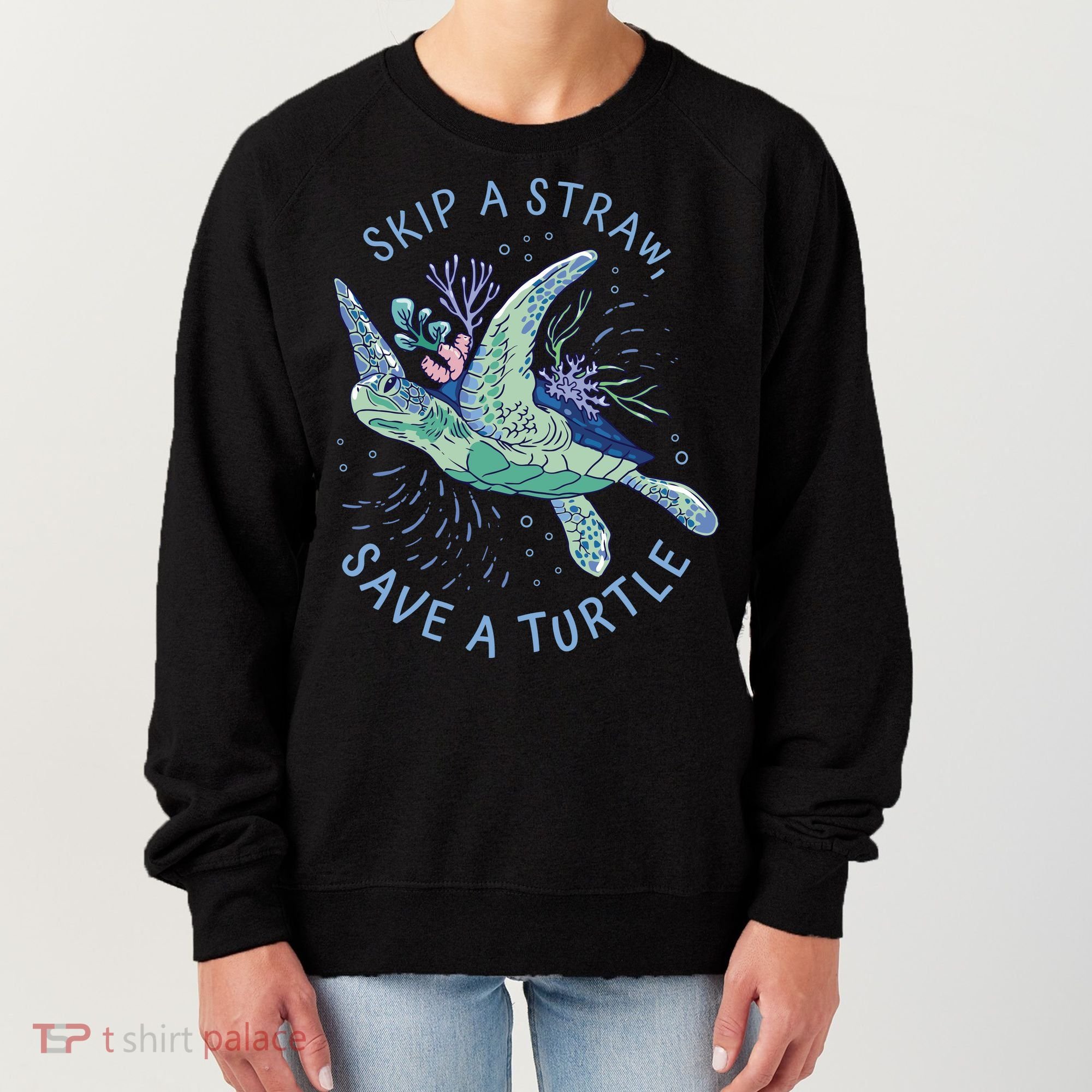 Skip A Straw Save A Turtle Ocean Women's Sweatshirt