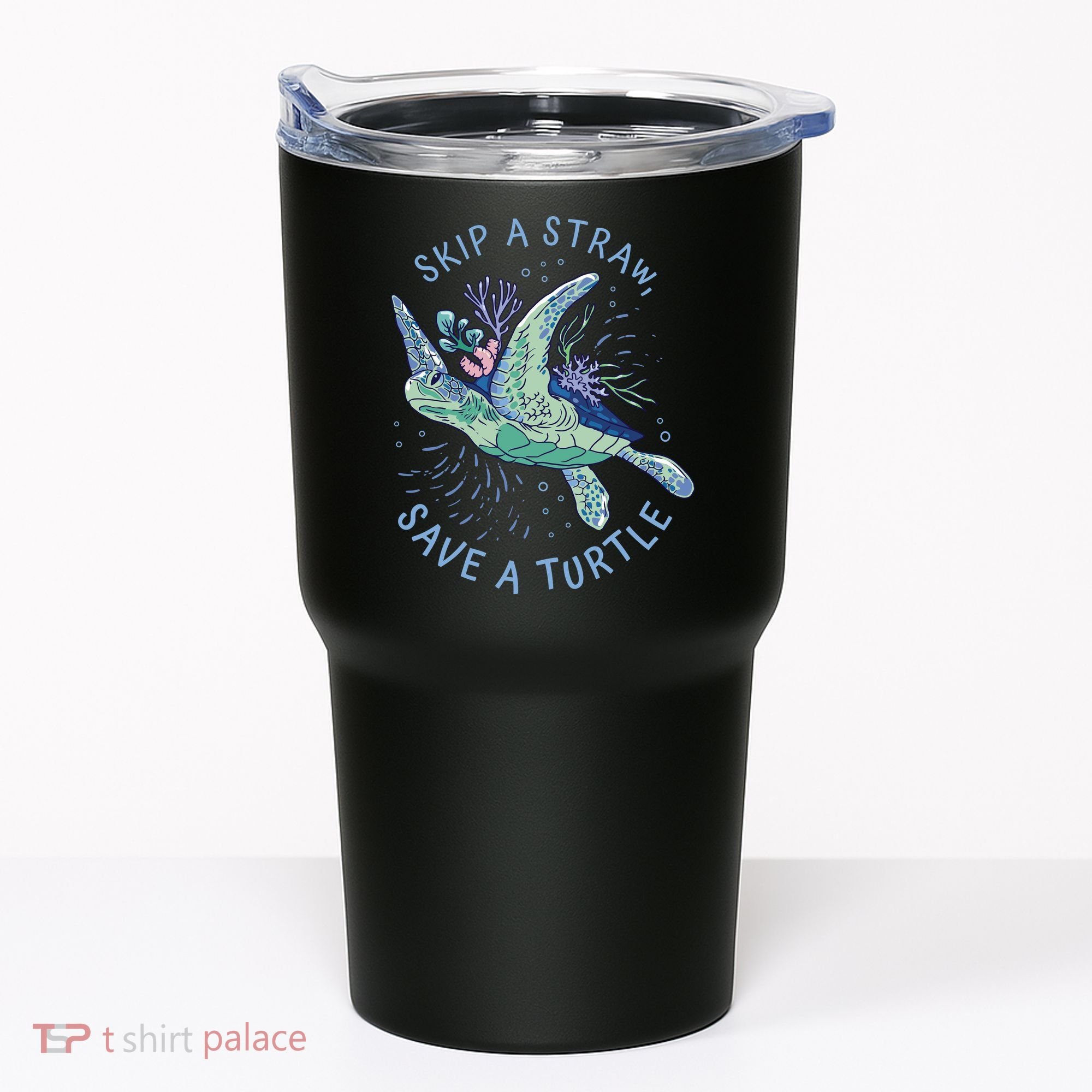 Skip A Straw Save A Turtle Ocean Tumbler