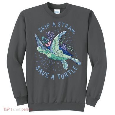 Skip A Straw Save A Turtle Ocean Sweatshirt