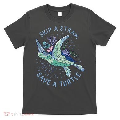 Skip A Straw Save A Turtle Ocean T-Shirt