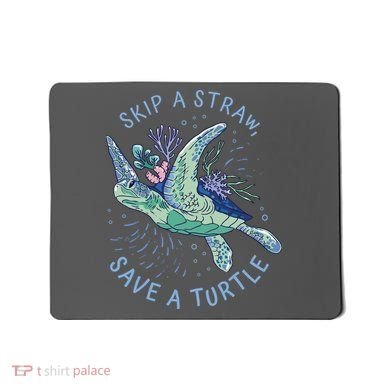 Skip A Straw Save A Turtle Ocean Mousepad