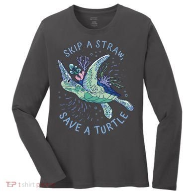 Skip A Straw Save A Turtle Ocean Women's Long Sleeve Shirt