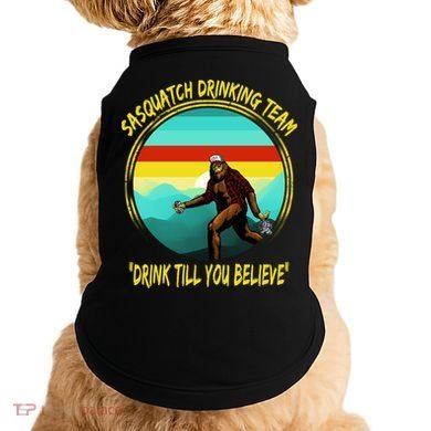 Sasquatch Drinking Team Drink Till You Believe Doggie Tank