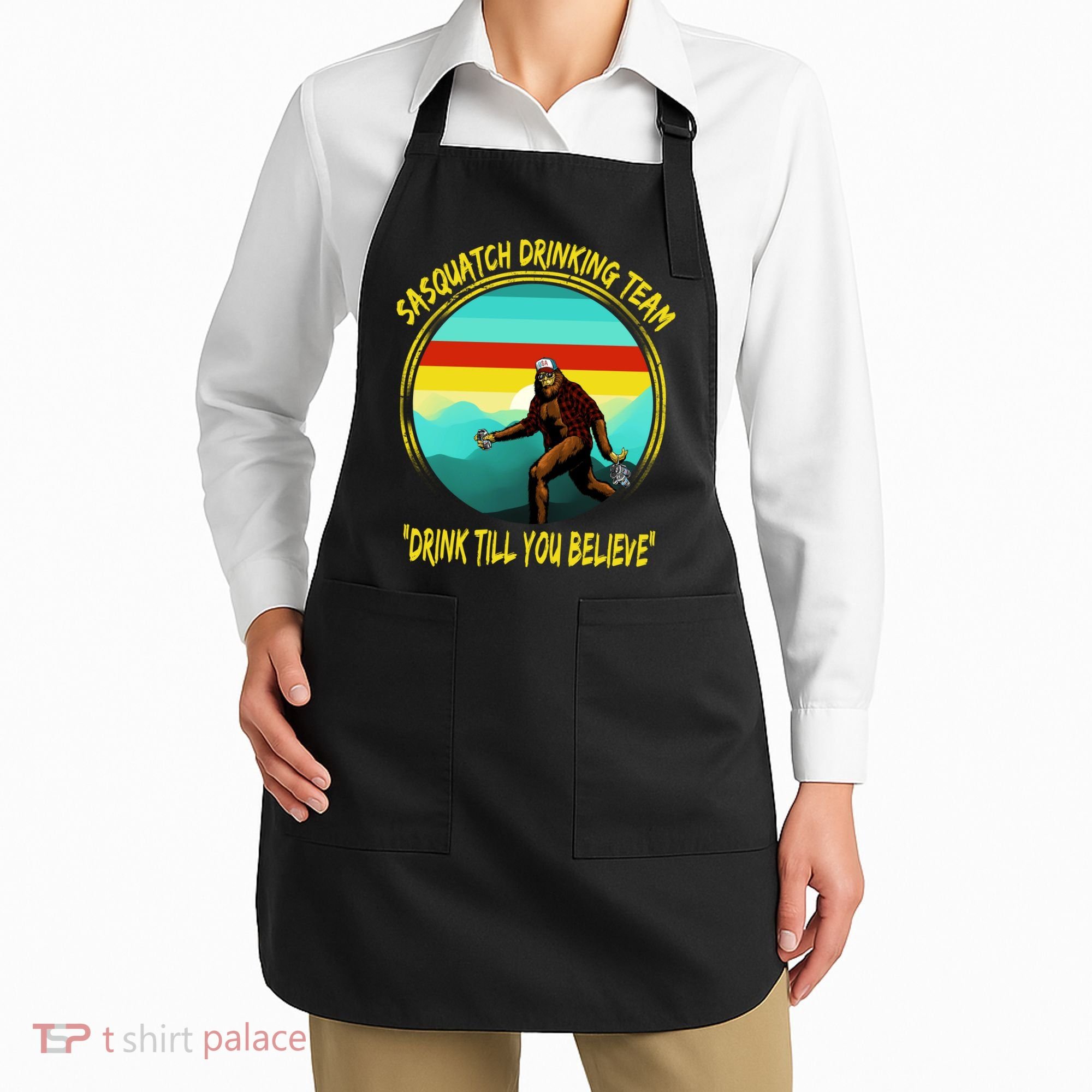 Sasquatch Drinking Team Drink Till You Believe Apron
